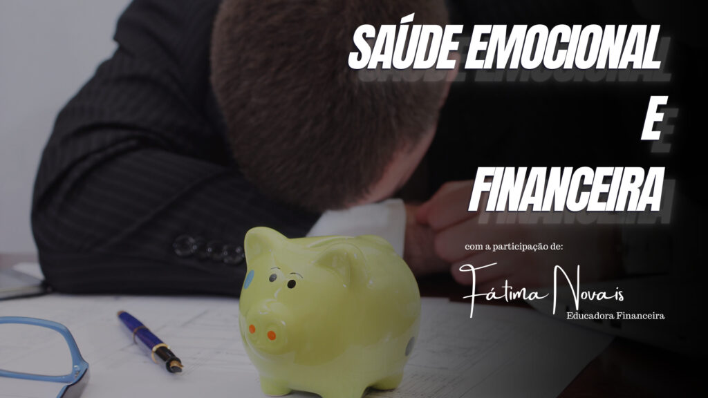 saúde emocional e financeira
